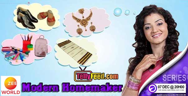 Zee World:Modern Homemaker Full Story Cast Summary Zee Tv Serials