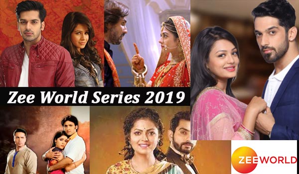 Upcoming Zee World Series for 2019 Complete List