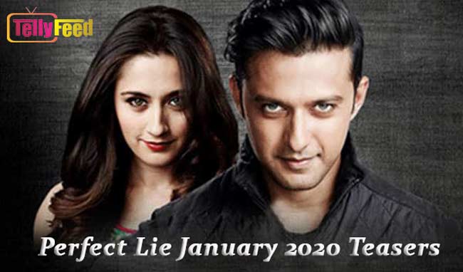 A Perfect Lie January Teasers 2020