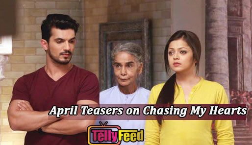 Chasing My Heart April 2020 Teasers