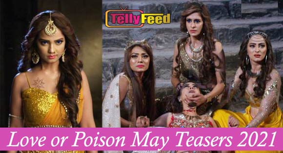 Love or Poison May Teasers 2021 Glow Tv