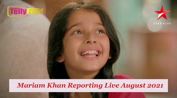 Mariam Khan Reporting Live August Teasers 2021
