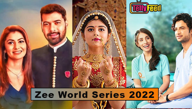 Upcoming List of Zee World Series for 2022