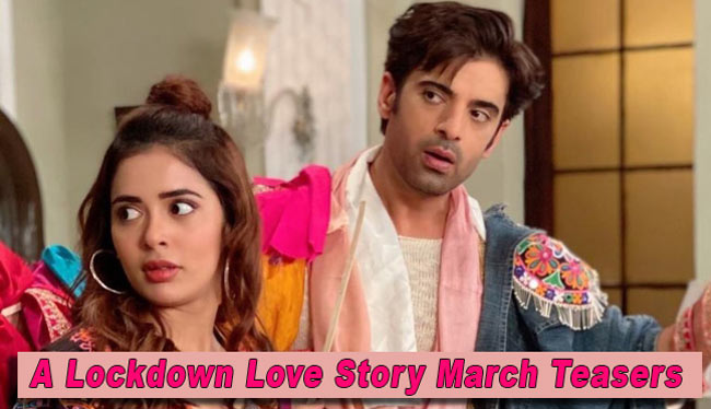 A Lockdown Love Story March Teasers 2022