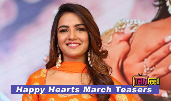 Happy Hearts March Teasers 2022