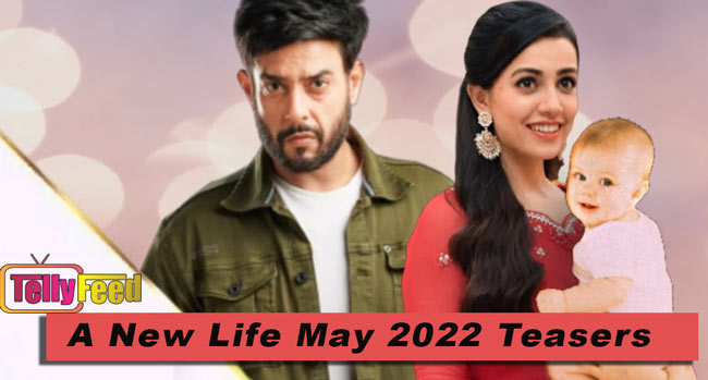 A New Life May Teasers 2022