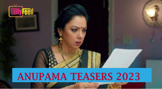 Anupama March Teasers 2023