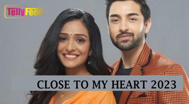 Close to My Heart March Teasers 2023