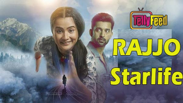 Rajjo Starlife Full Story, Plot Summary, Cast and Teasers
