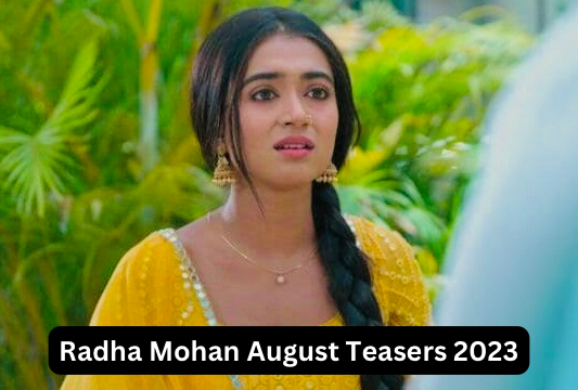 Radha Mohan August Teasers 2023